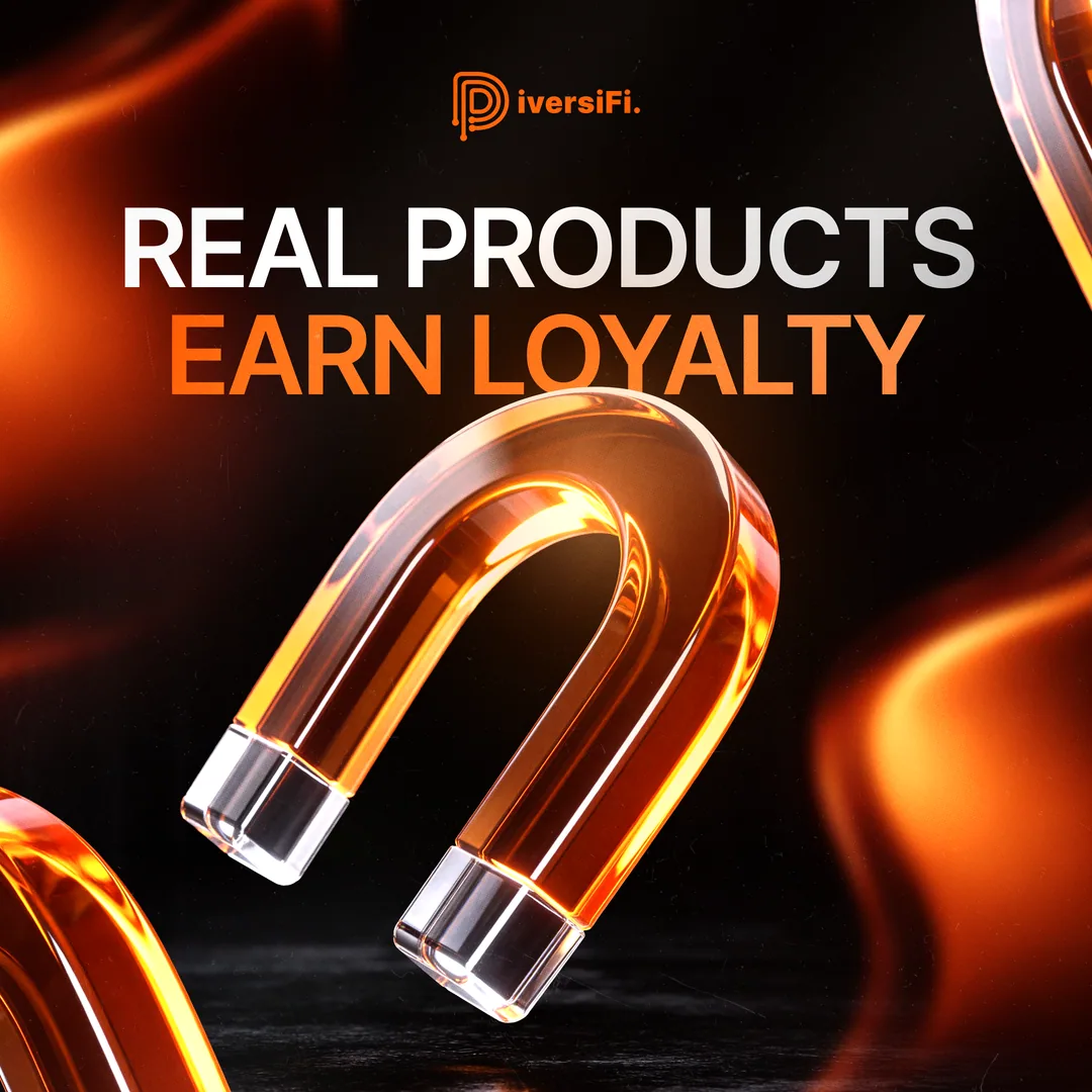 Real Products Earn Loyalty